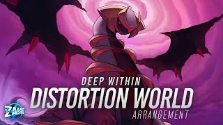 Deep Within DISTORTION WORLD Arrangement ► Pokémon Platinum [upl. by Damek]