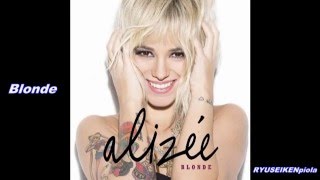 ALIZÉE MEGAMIX Album Blonde [upl. by Ravi]