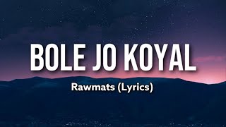 Thala Theme Song  Bole Jo Koyal Bago Mein Lyrics  Rawmats quotChudi jo Khankequot [upl. by Ynobe]