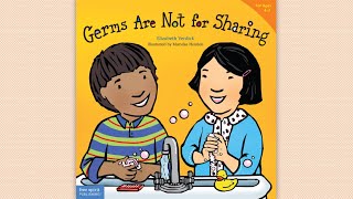 Germs Are Not For Sharing by Elizabeth Verdick amp Marieka Heinlen  Childrens Story Time Read Aloud [upl. by Nylirrehs]