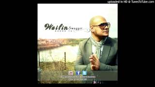 Wailin Swagger  Love song Bachata Urbana 2017 [upl. by Chak]