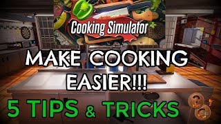 Cooking Simulator  5 Tips and tricks to make life easier [upl. by Yrak964]