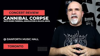 Cannibal Corpse amp Dark Funeral  Toronto Concert Review Nov 6th 2022 [upl. by Mandel]