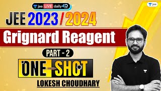 Grignard Reagent in One Shot Part2  jee2024 jee2025 jeechemistry lokeshchoudhary [upl. by Cybil]