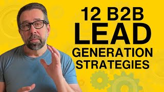 12 B2B Lead Generation Strategies for 2024 [upl. by Grefe]