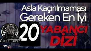 Asla Kaçırılmaması Gereken En iyi 20 Yabancı Dizi Önerisi  Tavsiyesi [upl. by Eiromem]