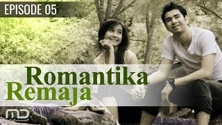 Romantika Remaja  Episode 05 [upl. by Rowan]