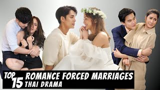 Top 15 Most Romance Forced Marriages in Thai Drama [upl. by Luben]