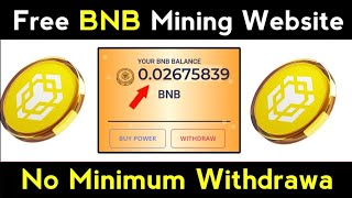 Free BNB mining website 2023  No Minimum Withdraw  Free BNB Earning Site Today  freebnbin [upl. by Paddy736]