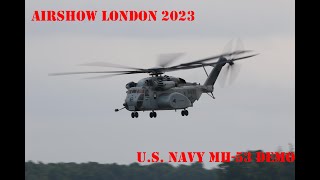 Airshow London 2023 USNavy MH53 demo [upl. by Huntington202]