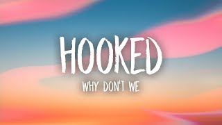 Why Dont We  Hooked Lyrics [upl. by Faxan308]