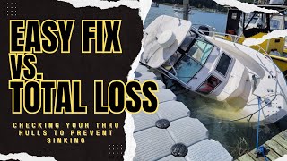 Easy Fix to Prevent a Total Loss Checking Your Thru Hulls to Prevent Sinking [upl. by Ardyce820]