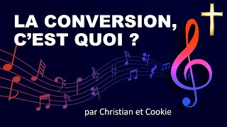 LA CONVERSION CEST QUOI [upl. by Lebasile]