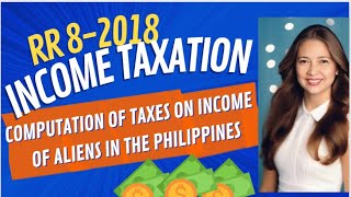 COMPUTATION OF TAX ON INCOME OF NON RESIDENT ALIEN IN THE PHILIPPINES UNDER THE TRAIN LAW [upl. by Mika]