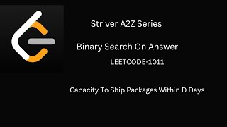 Capacity To Ship Packages Within D Days  Binary Search  LeetCode 1011 [upl. by Nakasuji]