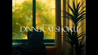 WARHOLSS  DINNER AT SHOKU OFFICIAL MUSIC VIDEO [upl. by Mail]