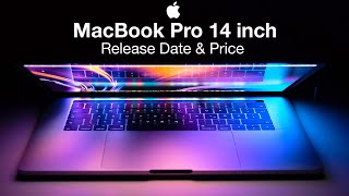 Apple MacBook Pro 14 inch Release Date and Price – Everything we know so far… [upl. by Eniron940]