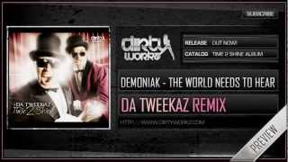 Demoniak  The World Needs To Hear Da Tweekaz remix Official HQ Preview [upl. by Nodle855]