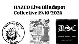 HAZED LIVE BLINDSPOTCOLLECTIVE [upl. by Swihart]