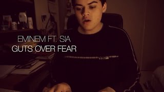 Eminem feat Sia  Guts Over Fear Cover [upl. by Ahsekam]