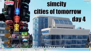 Simcity 5 Cities of Tomorrow  Day 4  Where the posh people at [upl. by Cecilius]