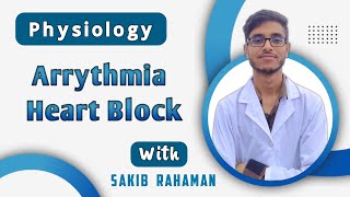 Cardiac arrhythmia  Heart block  CVS physiology bangla lecture [upl. by Quick]