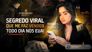 🔴 AULA 02 Segredo VIRAL que Me Faz Vender TODO DIA nos EUA [upl. by Nomyaw504]