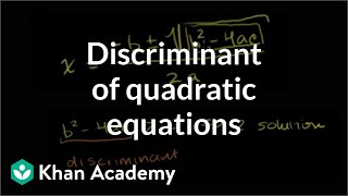 Discriminant of quadratic equations  Polynomial and rational functions  Algebra II  Khan Academy [upl. by Ashly52]