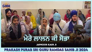 Mere Laalan Ki Sobha  Japnoor Kaur Ji  Prakash Purab Sri Guru Ramdas Sahib Ji 2024  GNM [upl. by Alphonso772]