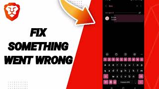 How To Fix Something Went Wrong On Brave Private Web BrowserVPN App [upl. by Aizatsana]