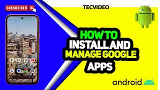 How to Install and Manage Apps from Google Play Store 2024 [upl. by Serge14]