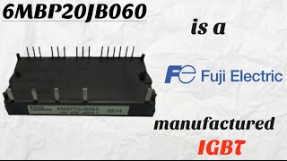 600V IGBT Module Fuji Electric 6MBP20JB060 [upl. by Nivram]