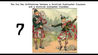 The Top Ten Differences between Scottish Highlanders and Scottish Lowlanders [upl. by Rednas]