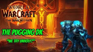 The Pugging Frost DK EP 8 Mythic  “We Try Unholy quot  iLvL 605  World of Warcraft [upl. by Gierc]