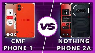 CMF Phone 1 vs Nothing Phone 2A Detailed Comparison [upl. by Ecirp404]