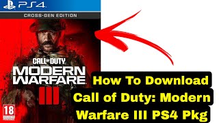 How to Download PS4 PKG Call of Duty Modern Warfare III Game  Gamebato store 2024 [upl. by Yesrod117]