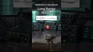 BattleTech in One Minute  Long Range Missile [upl. by Nnylrefinnej770]