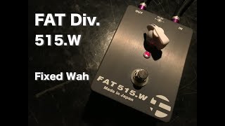 FAT 515WFixed Wah フィクスドワウ） デモ演奏 屋敷隆一 [upl. by Aleac]