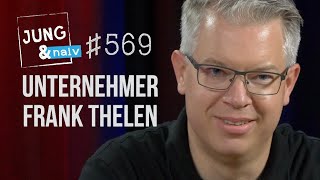 Unternehmer Frank Thelen  Jung amp Naiv Folge 569 [upl. by Salazar]