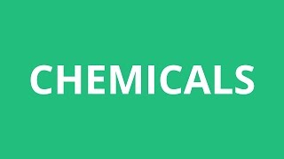 How To Pronounce Chemicals  Pronunciation Academy [upl. by Anpas279]