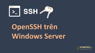 SSH02  Cài đặt OpenSSH trên Windows và kết nối SSH đến Windows Server [upl. by Aidan]