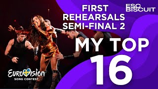 Eurovision 2024 My Top 16 FIRST REHEARSALS SemiFinal 2 [upl. by Jesh]