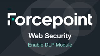 Enable DLP Module  Forcepoint Web Security [upl. by Anak35]