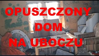 OPUSZCZONY DOM NA UBOCZU [upl. by Adalbert161]