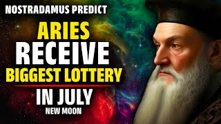 Nostradamus Predicted Biggest Lottery Receive Only Aries Zodiac Sign In July 2024  Horoscope [upl. by Jeramie515]