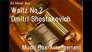 Waltz No2Dmitri Shostakovich Music Box [upl. by Yrro]