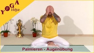 Palmieren  Augenübung für die Entspannung und Regeneration der Augen [upl. by Lithea135]