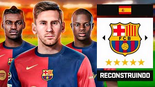 RECONSTRUI O BARCELONA MAS DA MANEIRA CERTA EA SPORTS FC 24 [upl. by Aicilec]