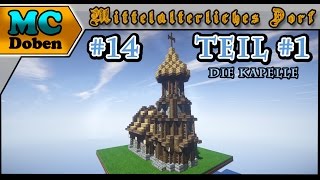 Minecraft Mittelalter Tutorial  Lets Build 2014  Mittelalterliches Dorf  14 Teil 1 Die Kapelle [upl. by Stutzman]