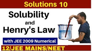 Solutions 10 I Solubility and Henrys Law  Complete Concept with IIT 2009 Numerical [upl. by Einohpets214]